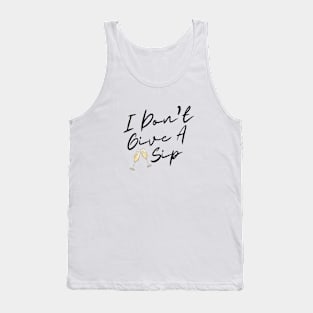 I don't give a sip graphic Tank Top